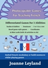 Image for Photocopiable Games For Teaching French : Differentiated Games For 3 Abilities: Snakes &amp; ladders - Dominoes - 3 or 4 in a row - Board game style games - Coordinates &amp; Mini cards