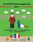 Image for Jack And The French Languasaurus - Book 1 : First Words In French - Two Great Stories: Fruit / The Missing Sheep