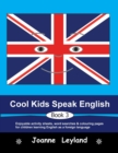 Image for Cool Kids Speak English - Book 3 : Enjoyable activity sheets, word searches &amp; colouring pages for children learning English as a foreign language