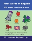 Image for First Words In English - 100 Words To Colour &amp; Learn : Fun colouring book for children (ages 7 - 11) learning English as a second language