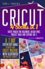 Image for Cricut : 4 books in 1: Cricut Maker For Beginners, Design Space, Project Ideas and Explore Air 2. A 7-Day Step-by-step Course to Master Your Cricut Machine with Illustrated and Practical Examples