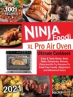 Image for Ninja Foodi XL Pro Air Oven Ultimate Cookbook 2021 : 1001 Easy &amp; Tasty Roast, Broil, Bake, Dehydrate, Reheat, Pizza and Air Fry Recipes To Feed Your Family Beginners and Advanced Users