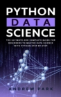 Image for Python Data Science : The Most Complete Guide for Beginners to Master Data Science with Python Step By Step