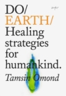 Image for Do Earth  : healing strategies for humankind