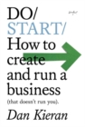 Image for Do start  : how to create and run a business (that doesn&#39;t run you)