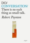 Image for Do conversation  : there is no such thing as small talk