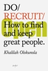 Image for Do recruit  : how to find and keep great people