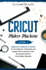 Image for Cricut Maker Machine : For all hobbyists, enthusiasts or people with an interest in DIY. Get started with the Cricut Maker Machine.