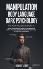 Image for Manipulation, Body Language, Dark Psychology : 8 Books in 1: How to Instantly Analyze People and Recognize Mind Control, Persuasion, and NLP with Secret Techniques Used by World-Class Psychologists