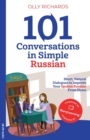 Image for 101 Conversations in Simple Russian : Short, Natural Dialogues to Improve Your Spoken Russian From Home