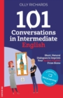 Image for 101 Conversations in Intermediate English : Short, Natural Dialogues to Improve Your Spoken English from Home