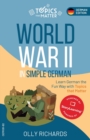 Image for World War II in Simple German : Learn German the Fun Way with Topics that Matter
