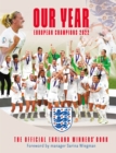 Image for Our Year: European Champions 2022 : The Official England Winners&#39; Book