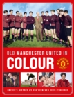Image for Old Manchester United in colour