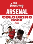 Image for The Amazing Arsenal Colouring Book 2022