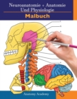 Image for Neuroanatomie + Anatomie und Physiologie Malbuch : 2-in-1-Sammlungssatz Unglaublich detailliertes Arbeitsheft mit Selbsttestfarben fur Studium und Entspannung
