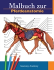 Image for Malbuch zur Pferdeanatomie : Unglaublich detailliertes Arbeitsbuch zum Selbsttest der Pferdeanatomie Perfektes Geschenk fur Tiermedizinstudenten, Pferdeliebhaber und Erwachsene