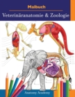 Image for Malbuch Veterinaranatomie &amp; Zoologie : 2-in-1 Zusammenstellung Unglaublich Detailliertes Farbarbeitsbuch zum Selbsttest der Tieranatomie Perfektes Geschenk fur Tierarztstudenten und Tierliebhaber