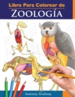 Image for Libro Para Colorear de Zoologia : Libro de Colores de Autoevaluacion Muy Detallado de la Anatomia Animal El Regalo perfecto para Estudiantes de Veterinaria y Amantes de los Animales