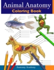 Image for Animal Anatomy Coloring Book : Incredibly Detailed Self-Test Veterinary Anatomy Color workbook Perfect Gift for Vet Students &amp; Animal Lovers