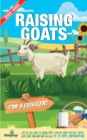 Image for Raising Goats For Beginners 2022-202 : Step-By-Step Guide to Raising Happy, Healthy Goats For Milk, Cheese, Meat, Fiber, and More With The Most Up-To-Date Information