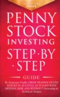 Image for Penny Stock Investing : Step-by-Step Guide to Generate Profits from Trading Penny Stocks in as Little as 30 Days with Minimal Risk and Without Drowning in Technical Jargon