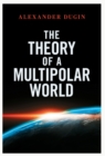 Image for The Theory of a Multipolar World