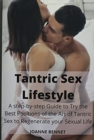 Image for Tantric Sex Lifestyle : A step-by-step Guide to Try the Best Positions of the Art of Tantric Sex to Regenerate your Sexual Life