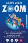 Image for Zoom : Bundle 2 books in 1. Everything You Need to Know for Teaching with Zoom Even if You Are a Complete Beginner. A Complete Step by Step Guide + Bonus 50 Tips for The Effective Online Teacher