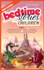 Image for Bedtime Stories for Children : Bundle 2 in 1. Make Bedtime Easy, Calm and Fun with the Best Kids Story Collection. Animals, Fairies, Wizards, Unicorns &amp; More Help Kids Fall Asleep with a Happy Smile