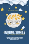 Image for Bedtime Stories for Children and Toddlers : Original Fun Adventure Stories for Boys and Girls. Help your Kid to Fall Asleep Peacefully and Easily