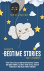 Image for Magical Bedtime Stories for Children : Fairy Tales Collection with Beautiful Stories and Great Morals to Help Them to Fall Asleep Peacefully and Enjoy Sweet Dreams