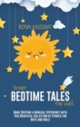Image for Short Bedtime Tales for Kids : Make Bedtime a Magical Experience with This Beautiful Collection of Stories for Boys and Girls