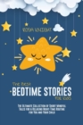 Image for The Best Bedtime Stories for Kids : The Ultimate Collection of Short Mindful Tales for a Relaxing Night-Time Routine for You and Your Child
