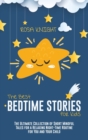 Image for The Best Bedtime Stories for Kids : The Ultimate Collection of Short Mindful Tales for a Relaxing Night-Time Routine for You and Your Child