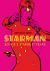 Image for Starman  : David Bowie&#39;s Ziggy Stardust years