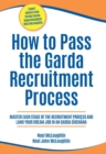 Image for How to Pass the Garda Recruitment Process: Master Each Stage of the Recruitment Process and Land Your Dream Job in An Garda Siochana