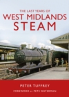 Image for The Last Years of West Midlands Steam