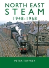 Image for North East steam, 1948-1968