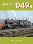Image for Gresley&#39;s D49s