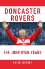 Image for Doncaster Rovers: The John Ryan Years