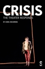 Image for Crisis: The Theater Responds
