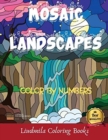 Image for Mosaic Landscapes Color by Numbers : Landscapes Color By Numbers: Coloring with numeric worksheets, Color by numbers for Adults and Children with colored pencils.Advanced color By Numbers