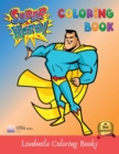 Image for Super Heros Coloring Book : All the Superheroes Coloring Pages, Learn to Color The Beautiful Pictures Of The Coloring Book.