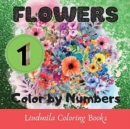 Image for Flowers - Color by Numbers (series 1) : Flowers Coloring book-color by number: Coloring with numeric worksheets, color by numbers for adults and children with ... by number. (Flowers Colorr by Numbers