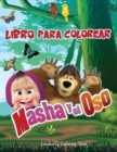 Image for MASHA Y EL OSO Libro Para Colorear : Libro para colorear Ninos de 2 a 8 anos, haga feliz a su hijo con este libro para colorear Masha y el oso. 60 imagenes de los queridos personajes para colorear.