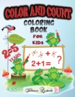 Image for Color and Count Coloring Book for kids 2-5 Years : Good kids learn to count and color. With this coloring book for Kids of numbers and colors. 16 simple coloring pictures and numbers for Kids 2-5 year