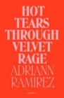 Image for Hot Tears Through Velvet Rage
