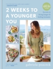 Image for 2 weeks to a younger you  : secrets to living longer and feeling fantastic