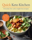 Image for Quick keto kitchen  : low-carb, fuss-free recipes for every day